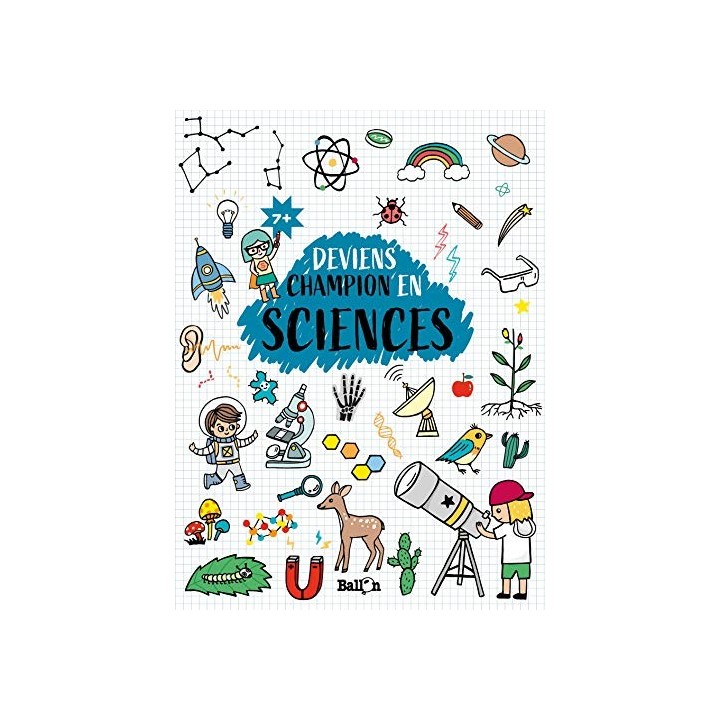 Deviens champion en sciences 7+